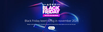 Banner met het PlayStation Black Friday-logo en de tekst “Black Friday keert terug in november 2026.” De ondertekst luidt: “Bekijk ondertussen onze nieuwste releases en spannende deals tijdens de rest van het jaar.” Een “Shop nu”-knop verschijnt op een donkerblauwe achtergrond met PlayStation-symbolen.