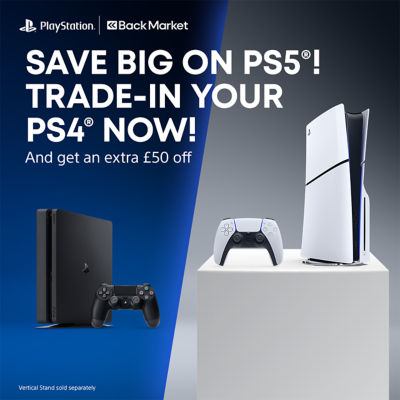 PlayStation BackMarket. Save big on PS5! Trade-in your PS4 now! And get an extra £50 off. *Vertical stand sold separately