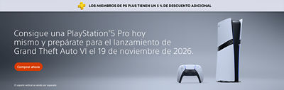 Banner promocional de PlayStation®5 Pro con una consola PlayStation®5 Pro y un mando inalámbrico DualSense. El texto dice: «Los miembros de PS Plus tienen un 5 % de descuento adicional», «Consigue una PlayStation®5 Pro hoy mismo y prepárate para el lanzamiento de Grand Theft Auto VI el 19 de noviembre de 2026.», «Comprar ahora» y «El soporte vertical se vende por separado».