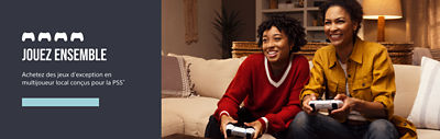 JOUEZ ENSEMBLE. Achetez des jeux d’exception en multijoueur local conçus pour la PS5®