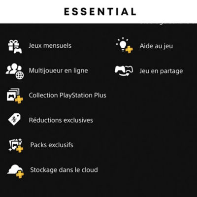 Essential : Jeux mensuels, mode multijoueur en ligne, collection PlayStation Plus, remises exclusives, packs exclusifs, stockage dans le cloud, Aide au jeu et Jeu en partage
