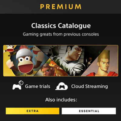 Premium. Classics Catalogue: Gaming greats from previous consoles. Game trials and Cloud Streaming. Also Includes: Extra & Essential.