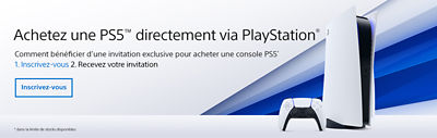 Achetez une PS5 directement via PlayStation®. Comment bénéficier d’une invitation exclusive pour acheter une console P5* 1. Inscrivez-vous 2. Recevez votre invitation. *dans la limite de stocks disponibles