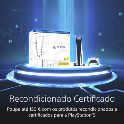 Imagem promocional da PlayStation com o console PS5 recondicionado certificado e o comando DualSense sobre uma plataforma azul iluminada, com o texto “Recondicionado Certificado – Poupe até 150 € em produtos PlayStation 5 recondicionados certificados.