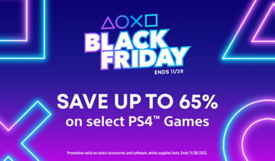 Black Friday - Save up to 65% on select PS4 and PS VR games. Ends 11/28.