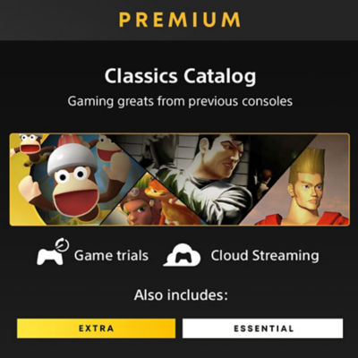 Premium. Classics Catalog: Gaming greats from previous consoles. Game trials and Cloud Streaming. Also Includes: Extra & Essential.